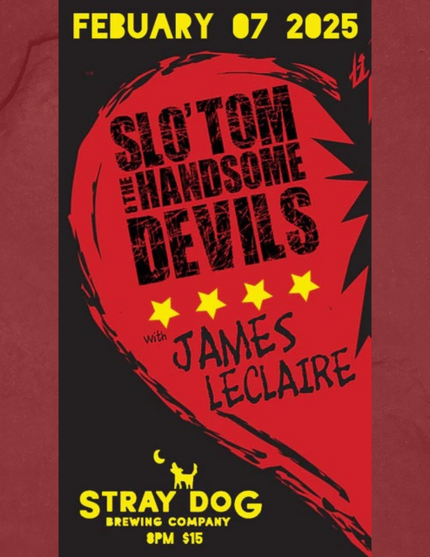 SDBC Taproom Concerts Presents - Slo' Tom & the Handsome Devils w/ James Leclaire